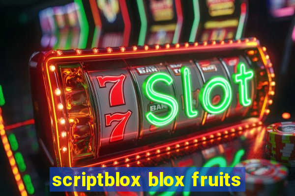 scriptblox blox fruits